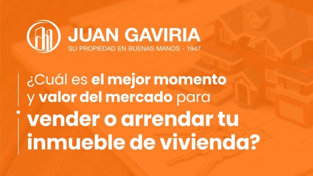 ¿Es el momento ideal para invertir en el sector inmobiliario?: claves para vender o arrendar con éxito